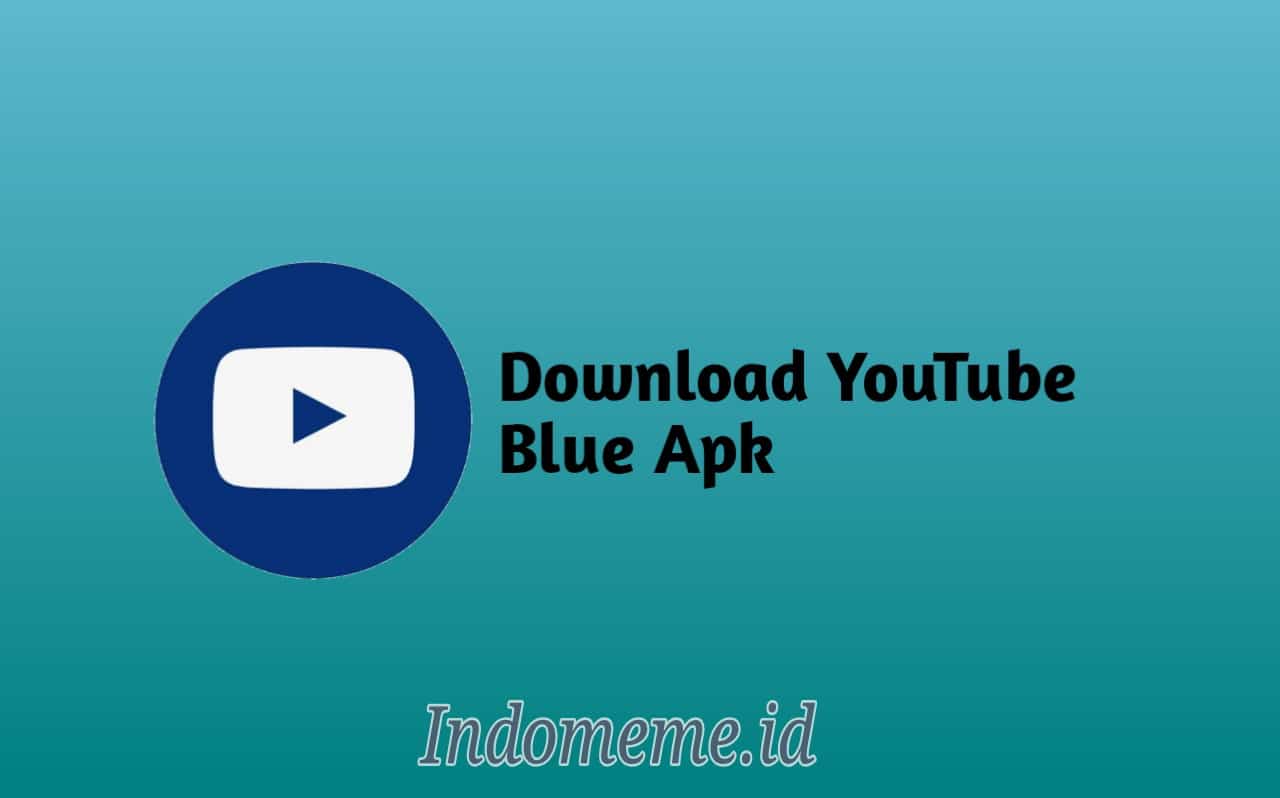Youtube Blue Apk