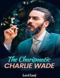 Baca Charlie Wade Bab 3348 dan 3349 Full Movie