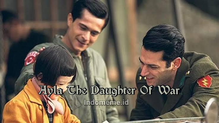 Nonton Film Ayla The Daughter Of War