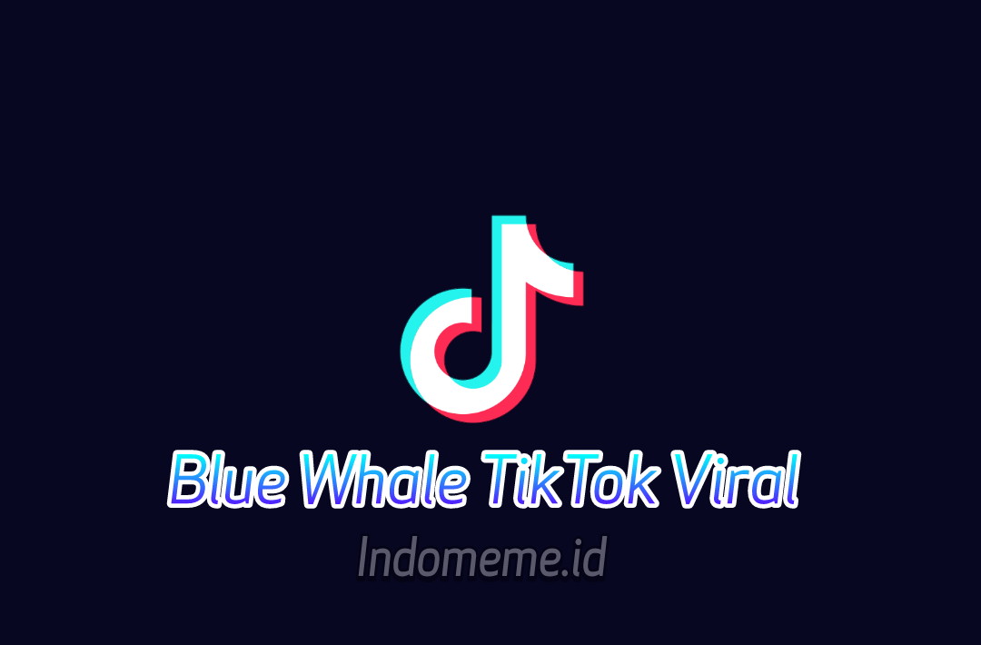 Blue Whale Tiktok Viral