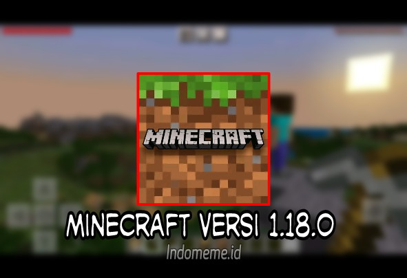 Minecraft Versi 1.18.0