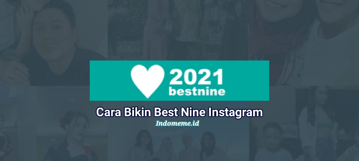 Cara Bikin Best Nine Instagram