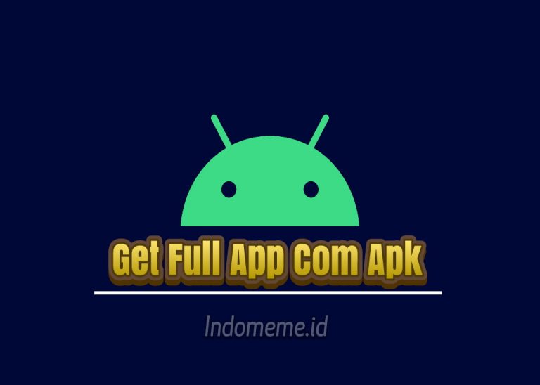 Get Full App Com APK