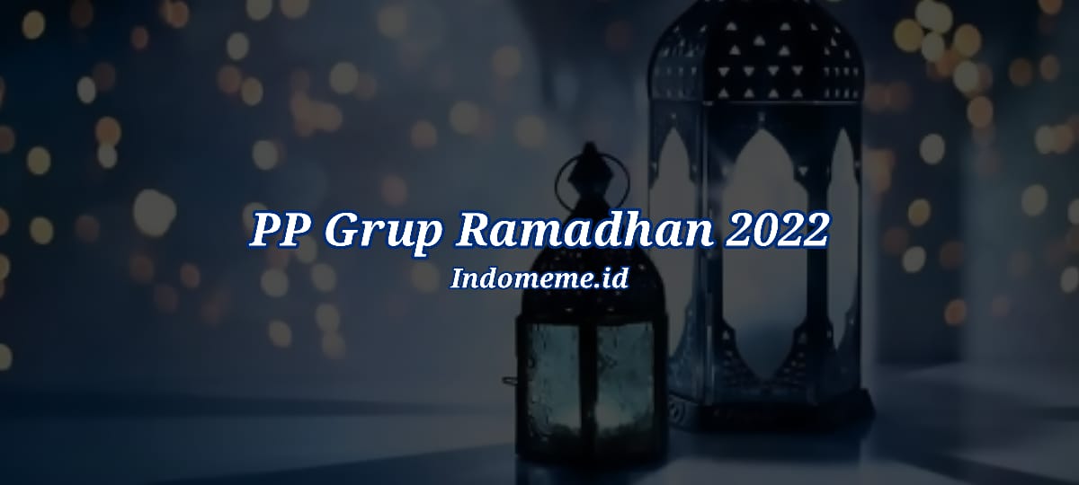 PP Grup Ramadhan 2022