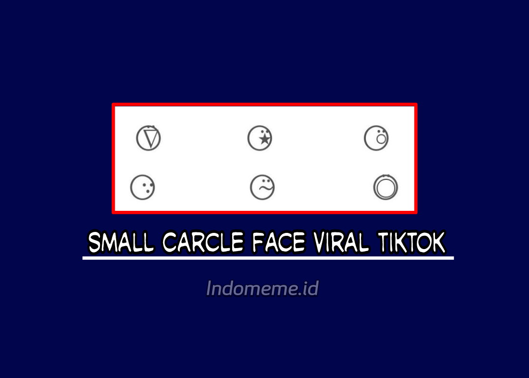 Small Circle Face Viral Tiktok